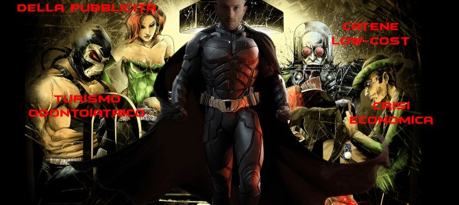 OGNI DENTISTA PUO’ DIVENTARE BATMAN!