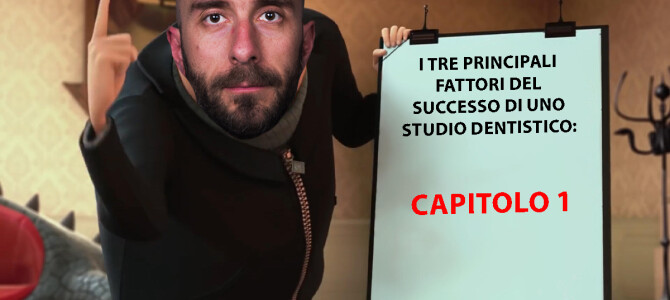 I TRE PRINCIPALI FATTORI DEL SUCCESSO DI UNO STUDIO DENTISTICO: CAPITOLO 1 I TRE PRINCIPALI FATTORI DEL SUCCESSO DI UNO STUDIO DENTISTICO: CAPITOLO 1