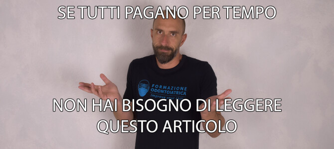 I TUOI PAZIENTI NON PAGANO IN MODO PUNTUALE? Risolvi il problema in 7 passaggi che puoi applicare da oggi stesso